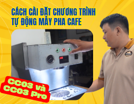 Cách cài đặt chế độ tự động máy pha cà phê CC03 và CC03 Pro
