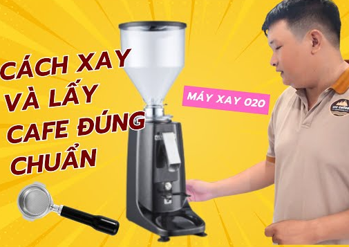 Cách xay và lấy cafe đúng chuẩn máy xay 020
